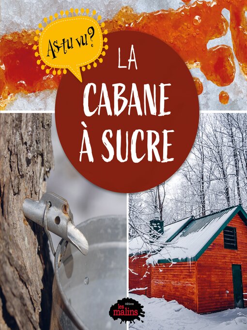 Title details for As-tu vu? Cabane à sucre by Katherine Mossalim - Available